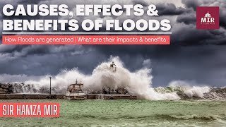 FLOODS  Causes  Impacts  Benefits  Solutions to reduce Floods  floods climate globalwarming [upl. by Elohcan]