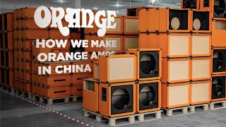 How Orange Amps are made China Edition [upl. by Ettenuahs]