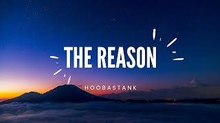 The Reason  Hoobastank Lyrics [upl. by Blackburn]