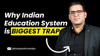 Why Indian Education system Lacks Financial Education  Subscribe SanjayKathuriaClips [upl. by Cornish]