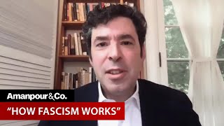 How Fascism Works A Warning for the US  Amanpour and Company [upl. by Adlemi873]