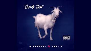 Microwave Rollie  Greedy Goat Slowed [upl. by Henghold331]