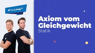 Axiom vom Gleichgewicht Technische Mechanik StudyHelp [upl. by Bittencourt]