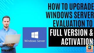 How to Upgrade Windows Server 2019 Evaluation to Full Version amp Activation [upl. by Ylliw]