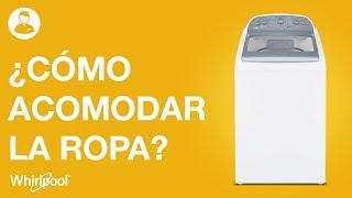 Lavadoras Whirlpool  Acomodo ideal de tu ropa [upl. by Panthia]