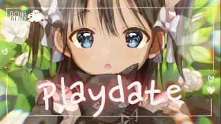 Nightcore  Playdate lyrics [upl. by Soisatsana]