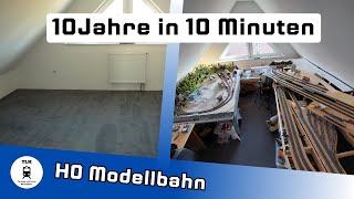 10 Jahre in 10 Minuten  Zeitraffer zum Baufortschritt unserer H0 Modelleisenbahn [upl. by Hershel470]