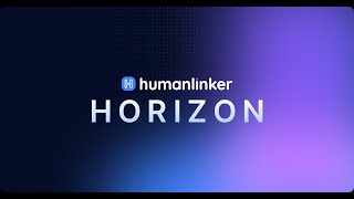 Bienvenue dans Humanlinker Horizon [upl. by Belinda]