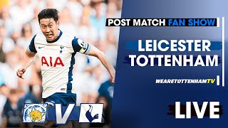 Leicester Vs Tottenham • Premier League POST MATCH FAN SHOW [upl. by Ocirnor]