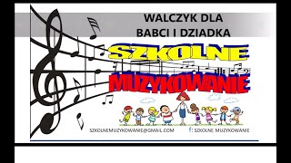 Walczyk dla Babci i Dziadka YT [upl. by Lodi711]