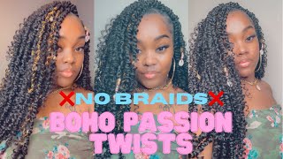 BOHO PASSION TWIST ON NATURAL HAIR  Passion twist TUTORIAL  NO BRAIDING OR TWISTING [upl. by Viddah117]