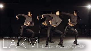 Lia Kim Choreography  La La Latch  Pentatonix Long Take Dance Ver [upl. by Hpesoj]