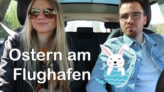 Ostern am Flughafen  Vlog [upl. by Anoek]