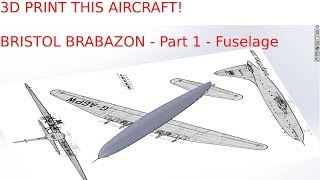 Full Walkthrough Design and 3D Print Bristol Brabazon  Basic Fuselage Part 1 [upl. by Hnad]