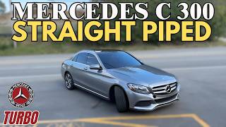 2016 Mercedes C 300 20L Turbo Exhaust Sound w STRAIGHT PIPES [upl. by Acilegna]