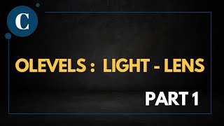 Olevel Physics light lens part 1 [upl. by Tolmann475]