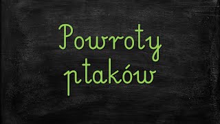 Temat Powroty ptaków edukacja wczesnoszkolna [upl. by Jared828]