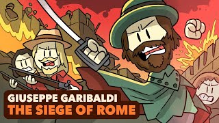 Garibaldi The Siege of Rome  Unifying Italy  Extra History  Part 3 [upl. by Assillim]