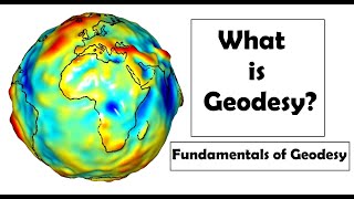 What is geodesy  Fundamentals of Geodesy [upl. by Floss642]