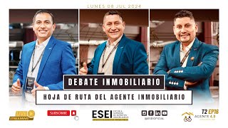 T2 Ep16  Agente 40 Debate Inmobiliario Hoja de Ruta del Agente Inmobiliario [upl. by Dreyer]