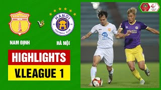 Highlights Nam Định  Hà Nội  quotBữa tiệcquot bóng đá đỉnh cao xoay chuyển siêu kịch tính phút bù giờ [upl. by Assirec]