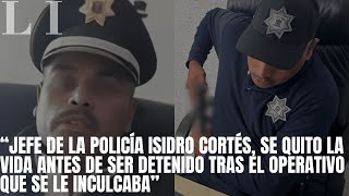 Jefe de la policía Isidro cortés se quito la vida antes de ser detenido tras el operativo ENJAMBRE [upl. by Ettenauq]