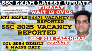 SSC Exams 2025 Vacancy Reported 😱 4471 Vacancy Out 🔥 SSC CGL 2024 Mains Date ✅ SSC Calendar 2025 🔥 [upl. by Ingelbert858]