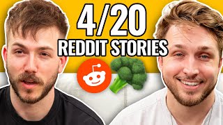 The 420 Episode  Reading Reddit Stories [upl. by Moffitt]