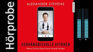 Alexander Stevens Verhängnisvolle Affären Hörprobe [upl. by Carlotta]