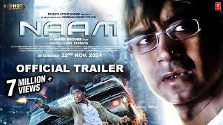 Naam Official Trailer  Ajay Devgn  Anees Bazmee  Anil Roöngta  22nd Nov Release [upl. by Anuala227]