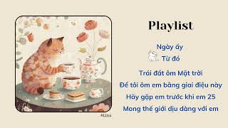 Chiếc playlist nhẹ nhàng xỉu A soft playlist to relax chill 💓 [upl. by Atokad]