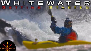 Getting Started in Whitewater Kayaking [upl. by Borchers]