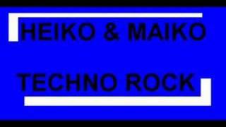 Heiko And Maiko  Techno Rock [upl. by Aronid840]