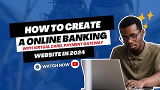 How to Create A Online Banking Website with Virtual Card Payment Gateway fully integrated [upl. by Rein322]