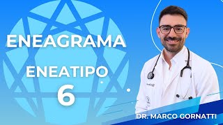 ENEATIPO 6  El Que Teme Tomar Decisiones  Dr Marco Gornatti [upl. by Devona]