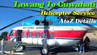 Tawang To Guwahati Helicopter Ride  Tawang To guwahati helicopter service Full Details helicopter [upl. by Anoiuq]