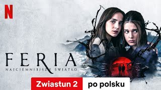 Feria Najciemniejsze światło Sezon 1 Zwiastun 2  Zwiastun po polsku  Netflix [upl. by Mcnamara]