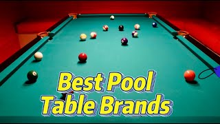 10 Best Pool Table Brands Build Your Home Game Room [upl. by Ailerua157]