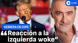 Herrera sobre la victoria de Trump quotCuando te dan la turra con el wokismo se reacciona asíquot [upl. by Nnaxor174]