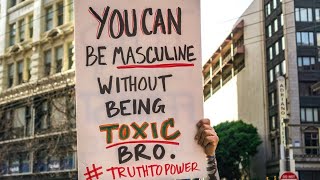 The Term Toxic Masculinity Was Not Coined By Feminists [upl. by Aronson115]