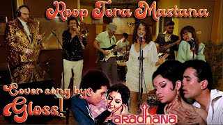 Roop Tera Mastana  Kishore Kumar  Cover by Ramon Ibrahims Gloss  ft Anjali amp Kaprila [upl. by Nealson]