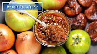 Easy Green Tomato Chutney [upl. by Forelli]