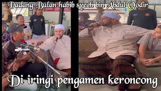 Sholawat Padang bulan habib syech di iringi pengamen keroncong [upl. by Gladdie736]