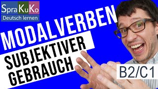 Deutsch als Fremdsprache lernen  Subjektiver Gebrauch von Modalverben B2  C1 [upl. by Mail416]