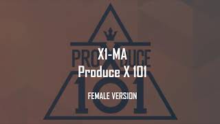 X1MA  PRODUCEX101 Female Version [upl. by Sawyor]