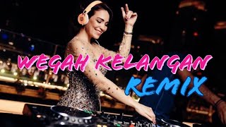 WEGAH KELANGAN REMIX  MANTAB ABIS [upl. by Tnairb]