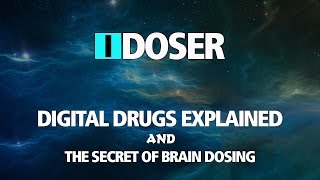 IDoser Digital Drugs Explained [upl. by Norre]