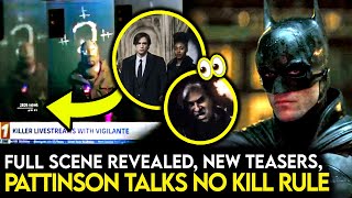 THE BATMAN Just Released a FULL SCENE No Kill Rule Confirmed by Pattinson amp NEW Teasers [upl. by Ahseal]