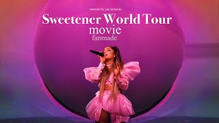 Ariana Grande  The Sweetener World Tour Fanmade Movie  presented by concerts by you [upl. by Serrell977]