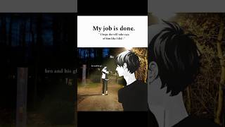 My job done bro happy ☺️anime pov editanime animeedit ytshort pov quotes relatable bro [upl. by Corbet]